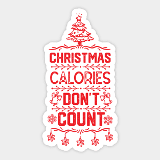 Funny Christmas Birthday Gift Idea - Christmas Calories Don't Count Sticker